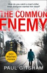 The Common Enemy (DCI Warren Jones, Book 4) - Paul Gitsham - 9780008301170