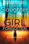 Girl, Forgotten - SLAUGHTER,  Karin - 9780008303570