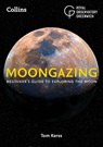 Moongazing - Royal Observatory Greenwich ; Tom Kerss ; Collins Astronomy - 9780008305000