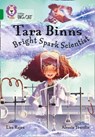 Tara Binns: Bright-spark Scientist - Lisa Rajan - 9780008306595