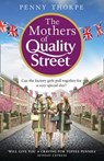 The Mothers of Quality Street (Quality Street, Book 2) - Penny Thorpe - 9780008307813