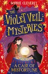 A Case of Misfortune (The Violet Veil Mysteries, Book 2) - Sophie Cleverly - 9780008308025