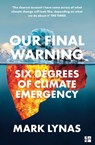 Our Final Warning: Six Degrees of Climate Emergency - Mark Lynas - 9780008308582