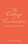 The Cottage of Curiosities - Celia Anderson - 9780008312824
