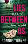 Lies Between Us - Ronnie Turner - 9780008313029