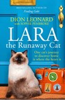 Lara The Runaway Cat: One cat’s journey to discover home is where the heart is - Dion Leonard - 9780008316280