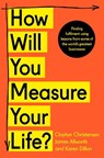 How Will You Measure Your Life? - Clayton Christensen ; James Allworth ; Karen Dillon - 9780008316426