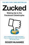 Zucked: Waking Up to the Facebook Catastrophe - Roger McNamee - 9780008319021