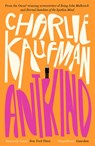 Antkind: A Novel - Charlie Kaufman - 9780008319496