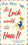 As Luck Would Have It - Zoe May - 9780008321628