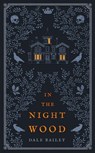 In the Night Wood - Dale Bailey - 9780008329198