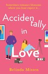 Accidentally in Love - Belinda Missen - 9780008331047