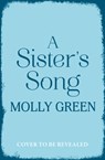 A Sister’s Song - Molly Green - 9780008332471
