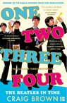 One Two Three Four: The Beatles in Time - Craig Brown - 9780008340032