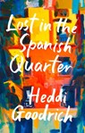 Lost in the Spanish Quarter - Heddi Goodrich - 9780008359966