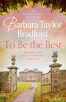 To Be the Best - Barbara Taylor Bradford - 9780008365608