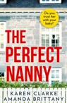 The Perfect Nanny - Karen Clarke ; Amanda Brittany - 9780008378523