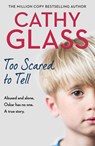 Too Scared to Tell - Cathy Glass - 9780008380380