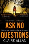 Ask No Questions - Claire Allan - 9780008383541