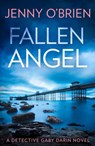Fallen Angel (Detective Gaby Darin, Book 3) - Jenny O’Brien - 9780008390198