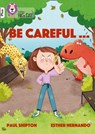 Be Careful… - Paul Shipton - 9780008398972