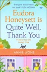 Eudora Honeysett is Quite Well, Thank You - Annie Lyons - 9780008405373