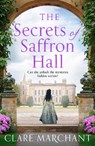 The Secrets of Saffron Hall - Clare Marchant - 9780008406271