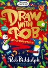 Draw with Rob at Christmas - Rob Biddulph - 9780008419127