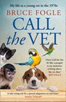 Call the Vet - Bruce Fogle - 9780008424329