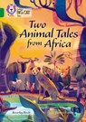 Two Animal Tales from Africa: Band 15/Emerald (Collins Big Cat) - Beverley Birch ; Collins Big Cat - 9780008425548