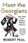 Meet the Georgians - Robert Peal - 9780008437060