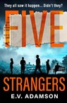 Five Strangers - E.V. Adamson - 9780008439262