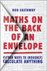 Maths on the Back of an Envelope - Rob Eastaway - 9780008444495
