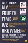 My Fourth Time, We Drowned - Sally Hayden - 9780008445614