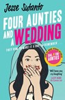 Four Aunties and a Wedding - SUTANTO,  Jesse - 9780008445928