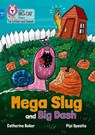 Mega Slug and Big Dash - Catherine Baker - 9780008446284