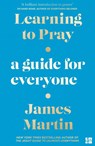 Learning to Pray - James Martin - 9780008447083