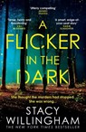 A Flicker in the Dark - Stacy Willingham - 9780008454487