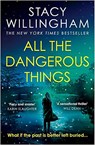 All the Dangerous Things - WILLINGHAM,  Stacy - 9780008454531
