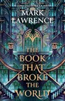 The Book That Broke the World - Mark Lawrence - 9780008456771