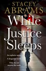 While Justice Sleeps - Stacey Abrams - 9780008468514