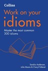 Idioms - Sandra Anderson ; Cheryl Pelteret ; Julie Moore - 9780008468996