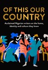 Of This Our Country -  - 9780008469306