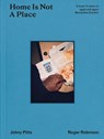 Home Is Not A Place - Johny Pitts ; Roger Robinson - 9780008469511