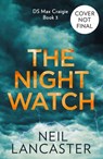 The Night Watch - Neil Lancaster - 9780008470418