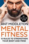 Mental Fitness - Ant Middleton - 9780008472290