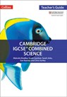 Cambridge IGCSE™ Combined Science Teacher Guide (Collins Cambridge IGCSE™) - Malcolm Bradley ; Susan Gardner ; Sarah Jinks ; Sue Kearsey ; Chris Sunley - 9780008481278