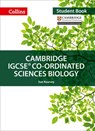 Cambridge IGCSE™ Co-ordinated Sciences Biology Student's Book (Collins Cambridge IGCSE™) - Sue Kearsey ; Mike Smith ; Jackie Clegg ; Gareth Price ; Sarah Jinks - 9780008481285