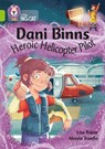 Dani Binns: Heroic Helicopter Pilot - Lisa Rajan - 9780008487201