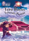 Tara Binns: Futuristic Physicist - Lisa Rajan - 9780008487256